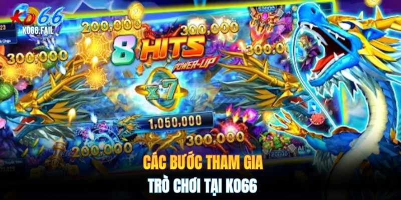 Các bước tham gia trò chơi tại KO66
