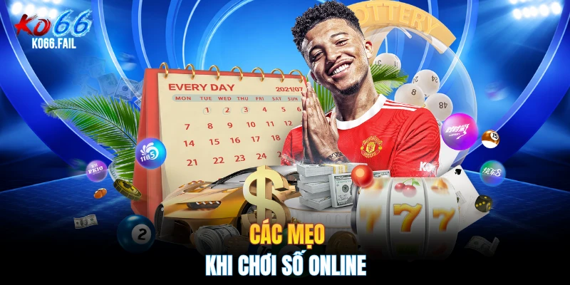Các mẹo khi chơi số online