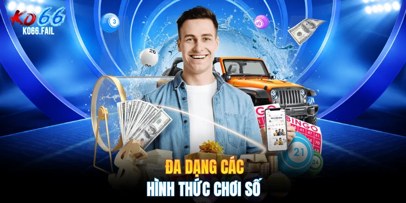 Đa dạng các hình thức chơi số