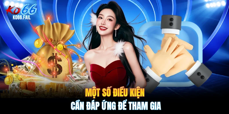 Một số điều kiện cần đáp ứng để tham gia
