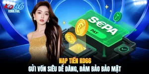 Nạp Tiền KO66 - Gửi Vốn Siêu Dễ Dàng, Đảm Bảo Bảo Mật