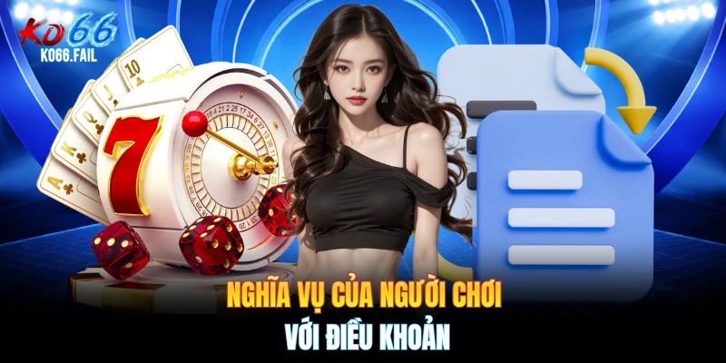 Nghĩa vụ của người chơi với điều khoản